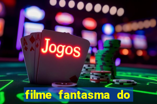 filme fantasma do natal passado